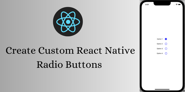 Create Custom React Native Radio Buttons